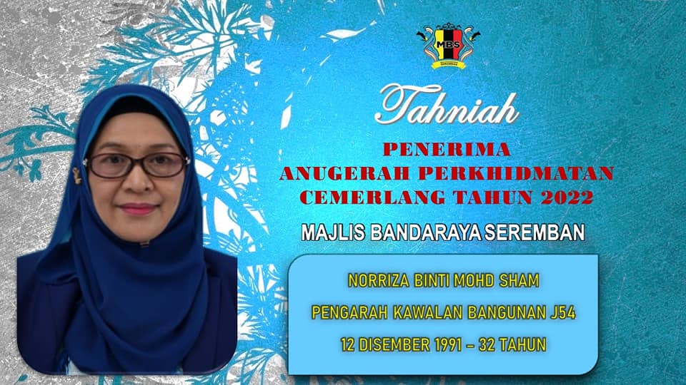 TAHNIAH DIUCAPKAN KEPADA PEGAWAI & KAKITANGAN MAJLIS BANDARAYA SEREMBAN YANG TELAH MENERIMA ANUGERAH PERKHIDMATAN CEMERLANG TAHUN 2022 PENTADBIRAN KERAJAAN NEGERI SEMBILAN