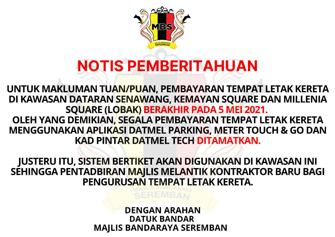 PEMBAYARAN TEMPAT LETAK KERETA MENGGUNAKAN APLIKASI DATMEL PARKING, METER TOUCH & GO DAN KAD PINTAR AKAN DITAMATKAN 