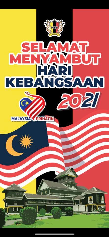 SELAMAT MENYAMBUT HARI KEBANGSAAN 2021
