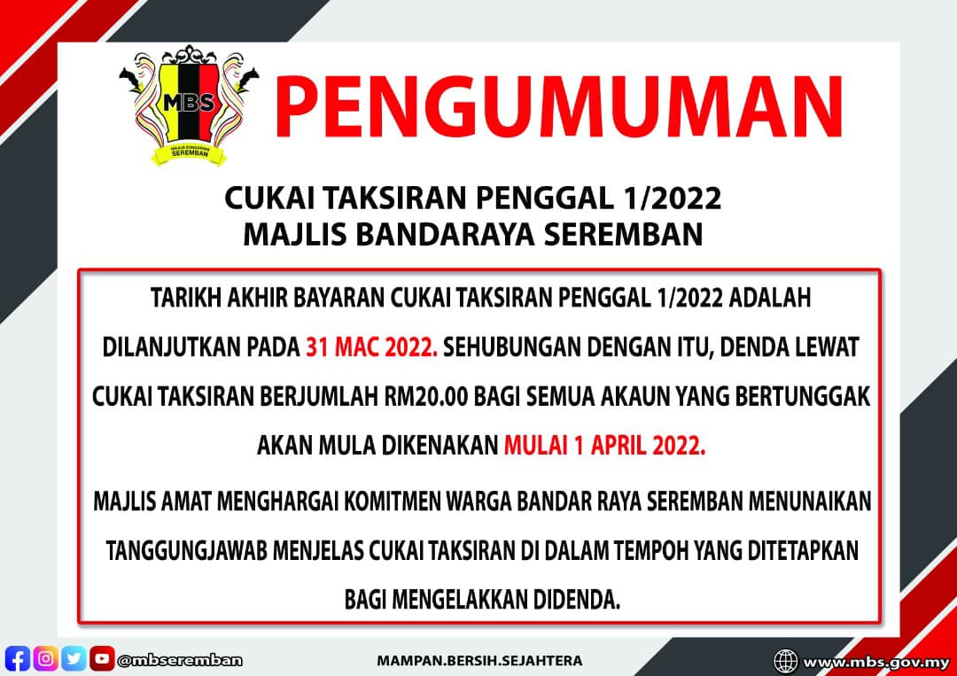 TARIKH AKHIR BAYARAN CUKAI TAKSIRAN PENGGAL 1/2022 DILANJUTKAN PADA 31 MAC 2022