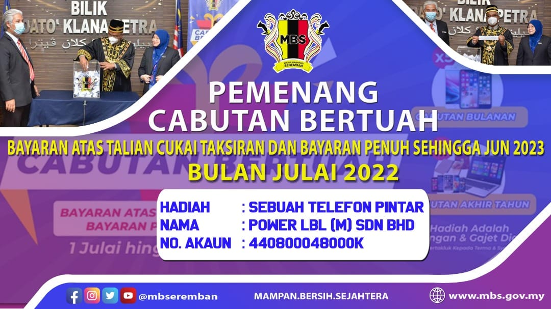 NAMA PEMENANG KEMPEN CABUTAN SECARA ATAS TALIAN BAYARAN PENUH CUKAI TAKSIRAN BAGI BULAN JULAI 2022