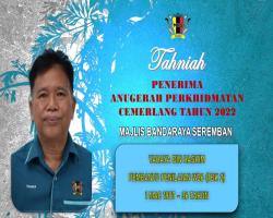 TAHNIAH DIUCAPKAN KEPADA PEGAWAI & KAKITANGAN MAJLIS BANDARAYA SEREMBAN YANG TELAH MENERIMA ANUGERAH PERKHIDMATAN CEMERLANG TAHUN 2022 PENTADBIRAN KERAJAAN NEGERI SEMBILAN