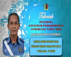 TAHNIAH DIUCAPKAN KEPADA PEGAWAI & KAKITANGAN MAJLIS BANDARAYA SEREMBAN YANG TELAH MENERIMA ANUGERAH PERKHIDMATAN CEMERLANG TAHUN 2022 PENTADBIRAN KERAJAAN NEGERI SEMBILAN