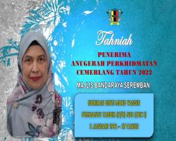 TAHNIAH DIUCAPKAN KEPADA PEGAWAI & KAKITANGAN MAJLIS BANDARAYA SEREMBAN YANG TELAH MENERIMA ANUGERAH PERKHIDMATAN CEMERLANG TAHUN 2022 PENTADBIRAN KERAJAAN NEGERI SEMBILAN