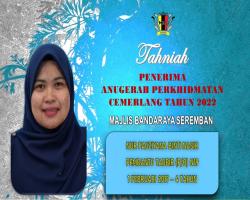 TAHNIAH DIUCAPKAN KEPADA PEGAWAI & KAKITANGAN MAJLIS BANDARAYA SEREMBAN YANG TELAH MENERIMA ANUGERAH PERKHIDMATAN CEMERLANG TAHUN 2022 PENTADBIRAN KERAJAAN NEGERI SEMBILAN