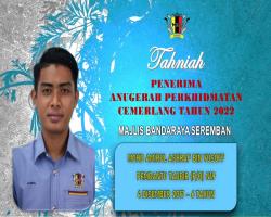 TAHNIAH DIUCAPKAN KEPADA PEGAWAI & KAKITANGAN MAJLIS BANDARAYA SEREMBAN YANG TELAH MENERIMA ANUGERAH PERKHIDMATAN CEMERLANG TAHUN 2022 PENTADBIRAN KERAJAAN NEGERI SEMBILAN