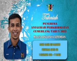 TAHNIAH DIUCAPKAN KEPADA PEGAWAI & KAKITANGAN MAJLIS BANDARAYA SEREMBAN YANG TELAH MENERIMA ANUGERAH PERKHIDMATAN CEMERLANG TAHUN 2022 PENTADBIRAN KERAJAAN NEGERI SEMBILAN