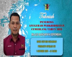 TAHNIAH DIUCAPKAN KEPADA PEGAWAI & KAKITANGAN MAJLIS BANDARAYA SEREMBAN YANG TELAH MENERIMA ANUGERAH PERKHIDMATAN CEMERLANG TAHUN 2022 PENTADBIRAN KERAJAAN NEGERI SEMBILAN