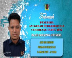 TAHNIAH DIUCAPKAN KEPADA PEGAWAI & KAKITANGAN MAJLIS BANDARAYA SEREMBAN YANG TELAH MENERIMA ANUGERAH PERKHIDMATAN CEMERLANG TAHUN 2022 PENTADBIRAN KERAJAAN NEGERI SEMBILAN