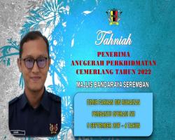TAHNIAH DIUCAPKAN KEPADA PEGAWAI & KAKITANGAN MAJLIS BANDARAYA SEREMBAN YANG TELAH MENERIMA ANUGERAH PERKHIDMATAN CEMERLANG TAHUN 2022 PENTADBIRAN KERAJAAN NEGERI SEMBILAN