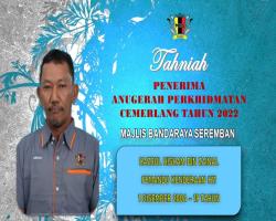 TAHNIAH DIUCAPKAN KEPADA PEGAWAI & KAKITANGAN MAJLIS BANDARAYA SEREMBAN YANG TELAH MENERIMA ANUGERAH PERKHIDMATAN CEMERLANG TAHUN 2022 PENTADBIRAN KERAJAAN NEGERI SEMBILAN