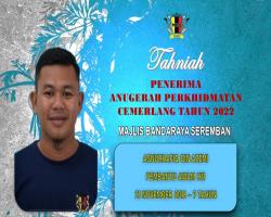 TAHNIAH DIUCAPKAN KEPADA PEGAWAI & KAKITANGAN MAJLIS BANDARAYA SEREMBAN YANG TELAH MENERIMA ANUGERAH PERKHIDMATAN CEMERLANG TAHUN 2022 PENTADBIRAN KERAJAAN NEGERI SEMBILAN