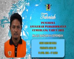 TAHNIAH DIUCAPKAN KEPADA PEGAWAI & KAKITANGAN MAJLIS BANDARAYA SEREMBAN YANG TELAH MENERIMA ANUGERAH PERKHIDMATAN CEMERLANG TAHUN 2022 PENTADBIRAN KERAJAAN NEGERI SEMBILAN