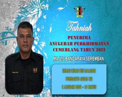 TAHNIAH DIUCAPKAN KEPADA PEGAWAI & KAKITANGAN MAJLIS BANDARAYA SEREMBAN YANG TELAH MENERIMA ANUGERAH PERKHIDMATAN CEMERLANG TAHUN 2022 PENTADBIRAN KERAJAAN NEGERI SEMBILAN