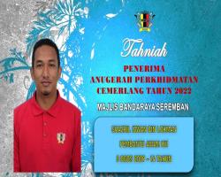 TAHNIAH DIUCAPKAN KEPADA PEGAWAI & KAKITANGAN MAJLIS BANDARAYA SEREMBAN YANG TELAH MENERIMA ANUGERAH PERKHIDMATAN CEMERLANG TAHUN 2022 PENTADBIRAN KERAJAAN NEGERI SEMBILAN