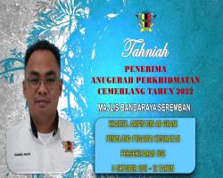 TAHNIAH DIUCAPKAN KEPADA PEGAWAI & KAKITANGAN MAJLIS BANDARAYA SEREMBAN YANG TELAH MENERIMA ANUGERAH PERKHIDMATAN CEMERLANG TAHUN 2022 PENTADBIRAN KERAJAAN NEGERI SEMBILAN