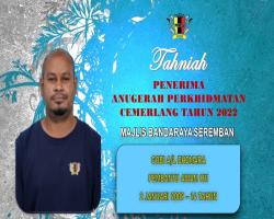 TAHNIAH DIUCAPKAN KEPADA PEGAWAI & KAKITANGAN MAJLIS BANDARAYA SEREMBAN YANG TELAH MENERIMA ANUGERAH PERKHIDMATAN CEMERLANG TAHUN 2022 PENTADBIRAN KERAJAAN NEGERI SEMBILAN