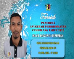 TAHNIAH DIUCAPKAN KEPADA PEGAWAI & KAKITANGAN MAJLIS BANDARAYA SEREMBAN YANG TELAH MENERIMA ANUGERAH PERKHIDMATAN CEMERLANG TAHUN 2022 PENTADBIRAN KERAJAAN NEGERI SEMBILAN