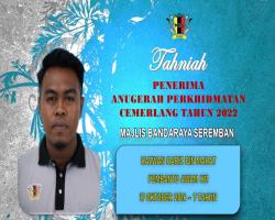 TAHNIAH DIUCAPKAN KEPADA PEGAWAI & KAKITANGAN MAJLIS BANDARAYA SEREMBAN YANG TELAH MENERIMA ANUGERAH PERKHIDMATAN CEMERLANG TAHUN 2022 PENTADBIRAN KERAJAAN NEGERI SEMBILAN
