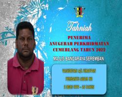 TAHNIAH DIUCAPKAN KEPADA PEGAWAI & KAKITANGAN MAJLIS BANDARAYA SEREMBAN YANG TELAH MENERIMA ANUGERAH PERKHIDMATAN CEMERLANG TAHUN 2022 PENTADBIRAN KERAJAAN NEGERI SEMBILAN